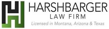 Harshbarger Law Firm | Licensed In Montana, Arizona & Texas
